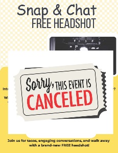 Canceled - Snap & Chat FREE Headshot - Saturday, May 31st